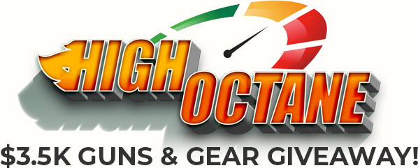 High Octane $3.5K Guns & Gear Giveaway!